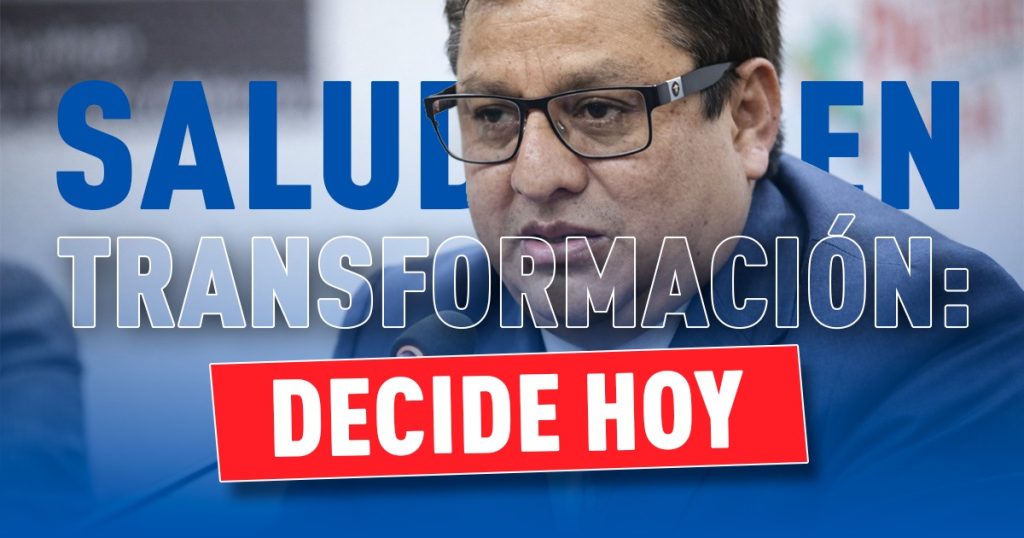 Salud: transformación del sistema, la decisión es ahora