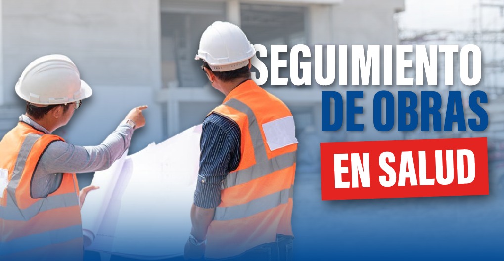 Seguimiento de obras en salud