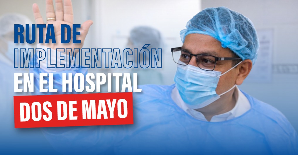 La ruta de implementación en el Hospital Dos de Mayo