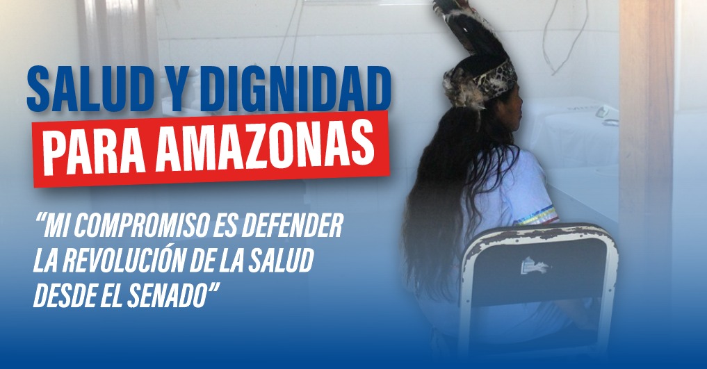 Salud y dignidad para Amazonas